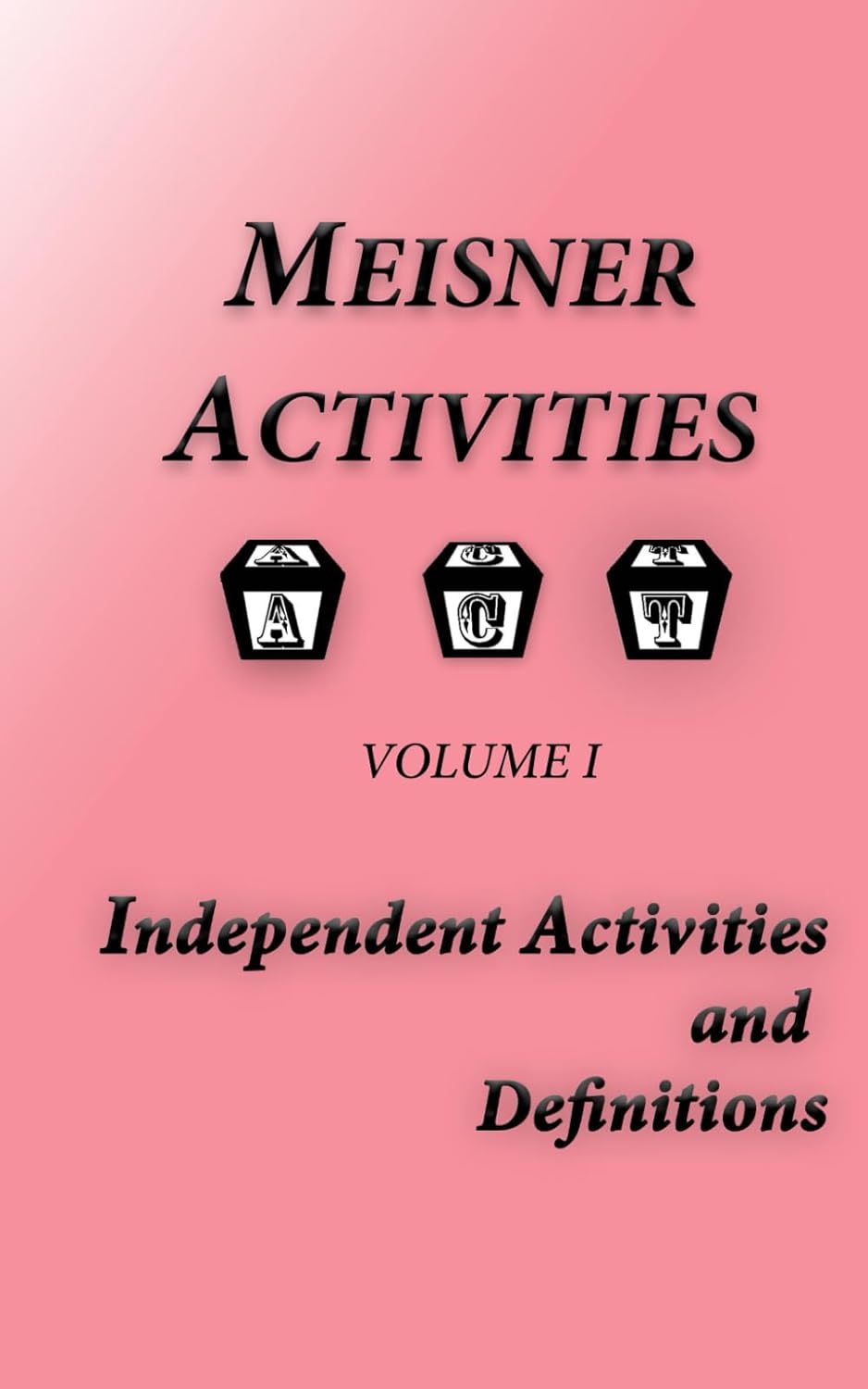 Meisner Activities: Drama Activities for Improvisation