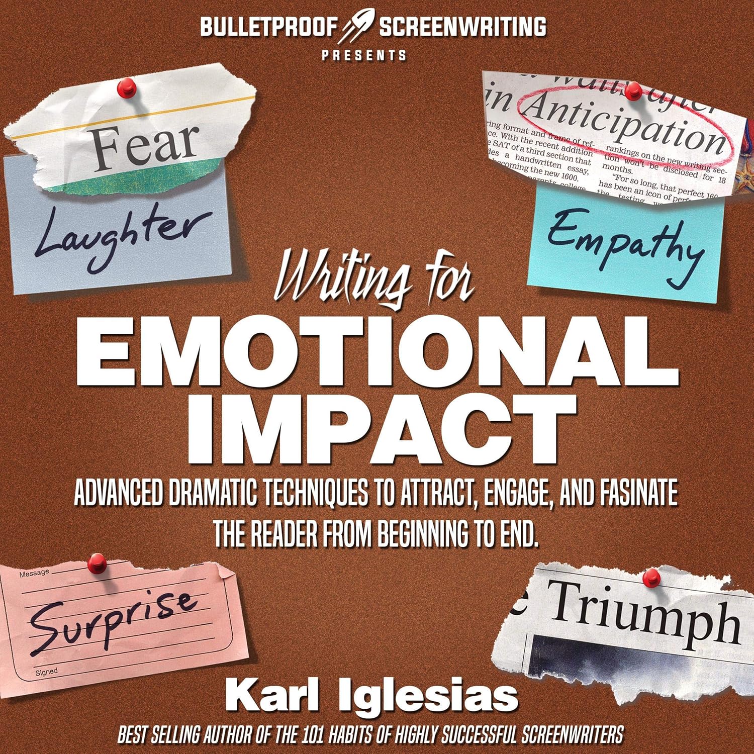 Writing for Emotional Impact: Advanced Dramatic Techniques